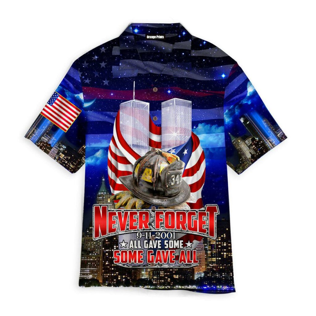 911 Never Forget All Gave Some Some Gave All Hawaiian Shirt | For Men & Women | WT2181