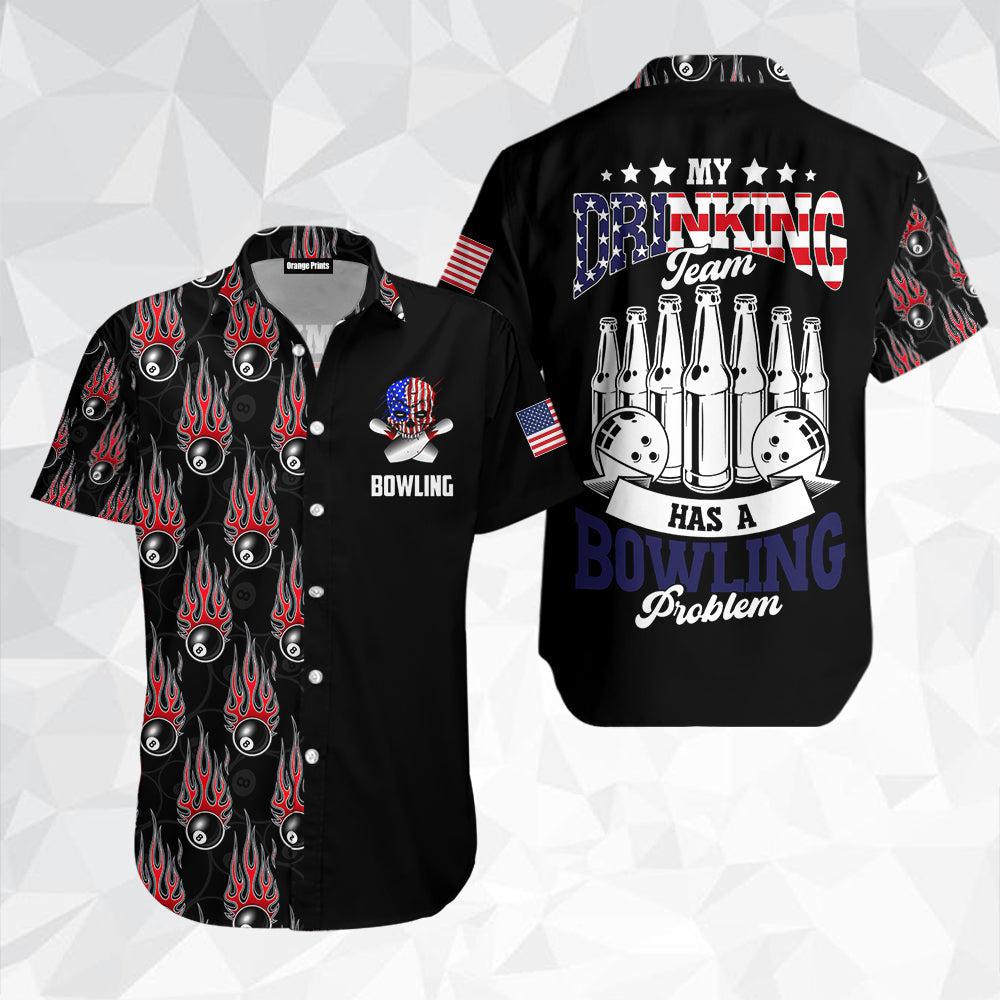 American My Drinking Team Has A Bowling Problem Hawaiian Shirt | For Men & Women | WT1590