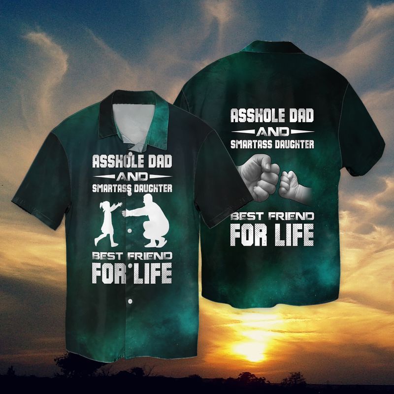 Dad’s Best Friend Asskole Das And Smartass Daughter Best Friend For Life Hawaiian Shirt | For Men & Women | HL2838