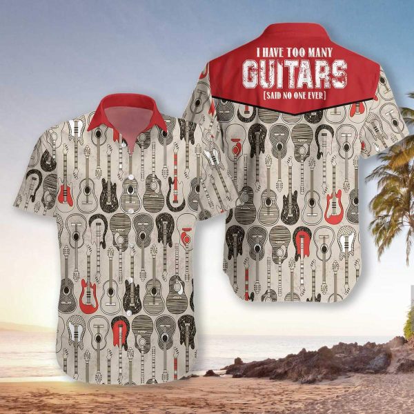 I Have Too Many Guitars Guitarist Hawaiian Shirt | For Men & Women | HL2712