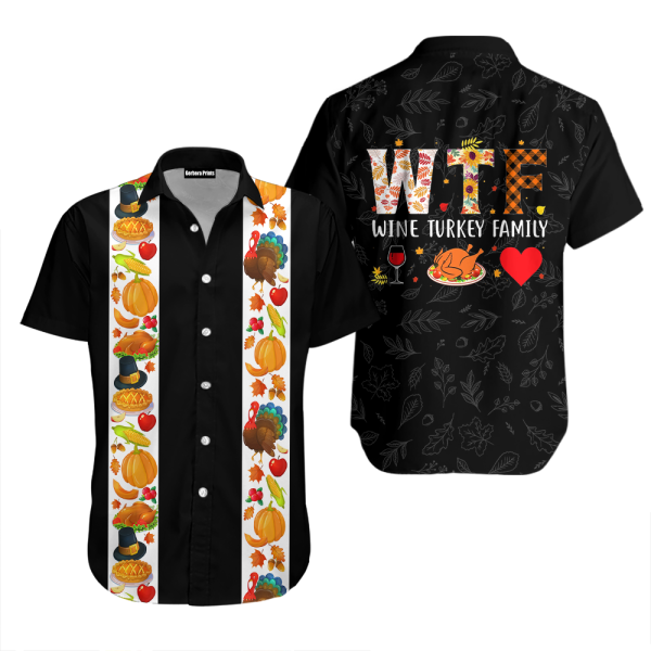 W T F Wine Turkey Family Christmas Funny Aloha Hawaii Shirts For Men Women Ha60612