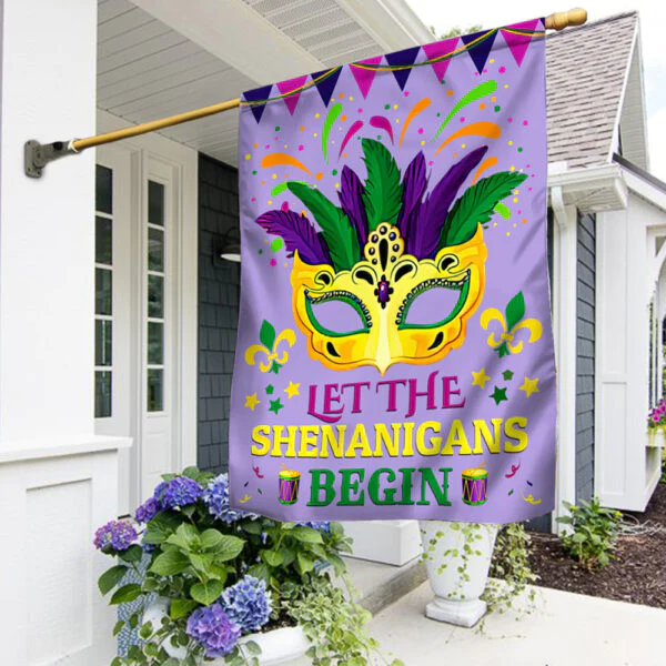 Mardi Gras Fat Tuesday Flag Let The Shenanigans Begin House Decor Flag | Flax Polyester | HF3295